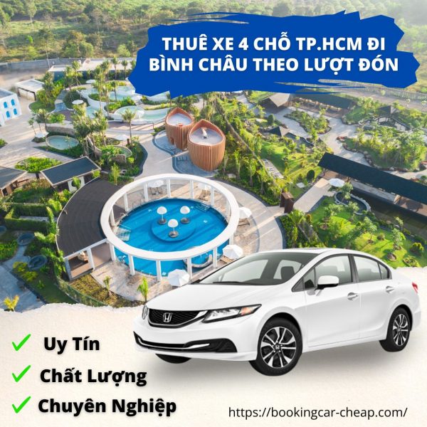 Thuê Xe 4 Chỗ Tp HCM Đi Bình Châu Theo Lượt Đón