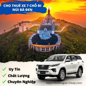 Cho Thuê Xe 7 Chỗ TP HCM Đi Núi Bà Đen 2 Chiều