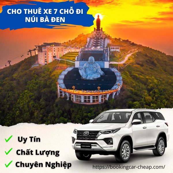 Thuê Xe 7 Chỗ Sài Gòn Đi Núi Bà Đen