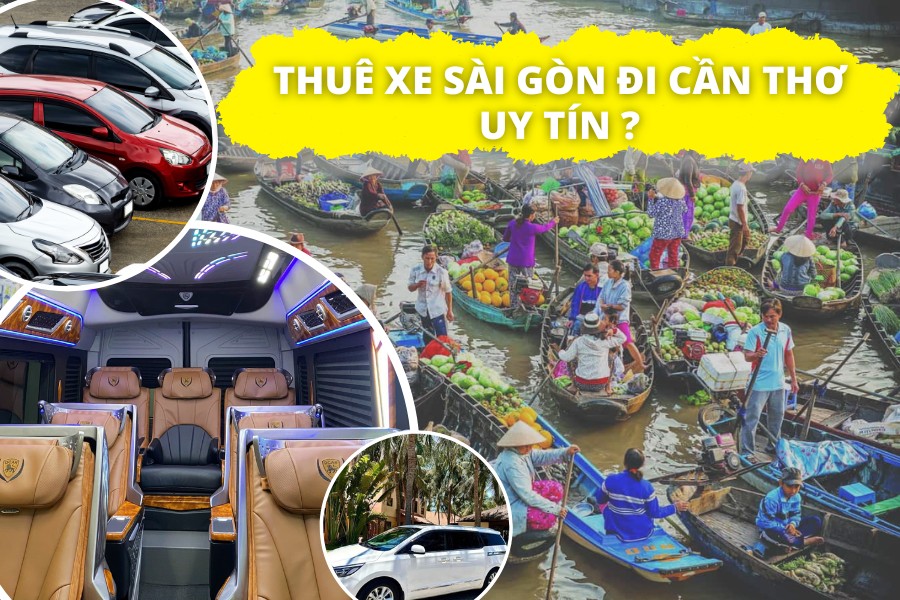 Thuê Xe Sài Gòn Đi Cần Thơ Uy Tín Giá Rẻ Nhất Hiện Nay