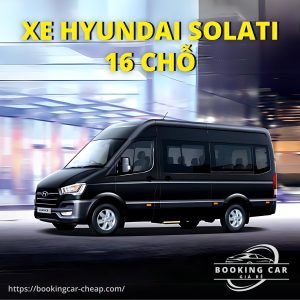 Thuê Xe Hyundai Solati 16 Chỗ