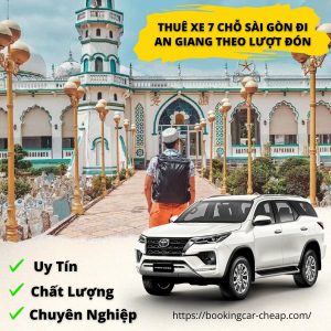 Thuê Xe 7 Chỗ Sài Gòn Đi An Giang Theo Lượt