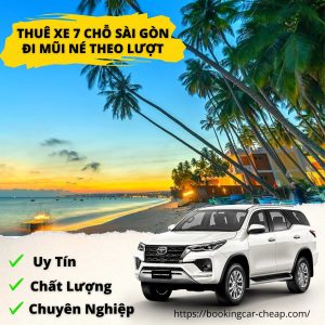 Thuê Xe 7 Chỗ Sài Gòn Đi Mũi Né Theo Lượt