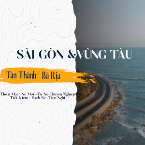 Xe Dịch Vụ Sài Gòn Đi Tân Thành/ Bà Rịa Một Chiều